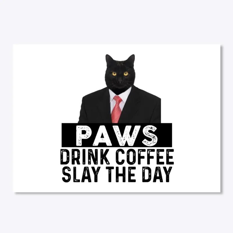 Paws-Drink Coffee